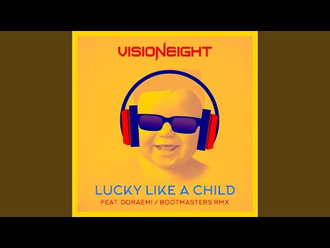 Lucky Like a Child (Bootmasters Remix)