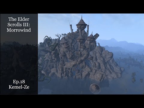 Morrowind Ep.18 - Kemel Ze