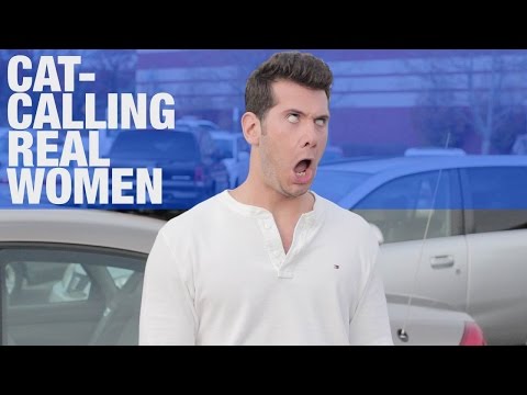 HIDDEN CAM: Cat-Calling REAL Women!