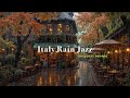 No ADS Rainy Autumn Night In Italy Cozy Jazz Escape In Vintage Streets For Focus Sleep