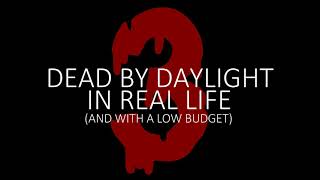 Dead By Daylight in real life (and with a low budget) 3 Teaser