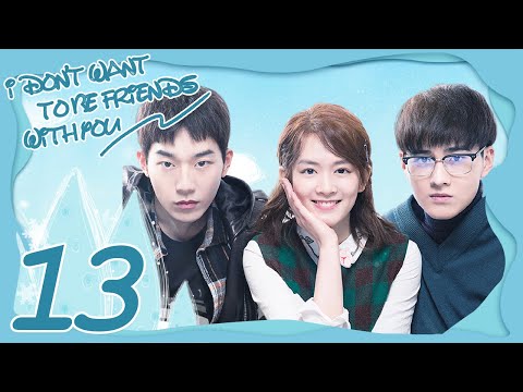 INDO SUB I Don't Want To Be Friends With You EP13 | Amy Chen, Sabrina Zhuang, Zhou Yan Chen