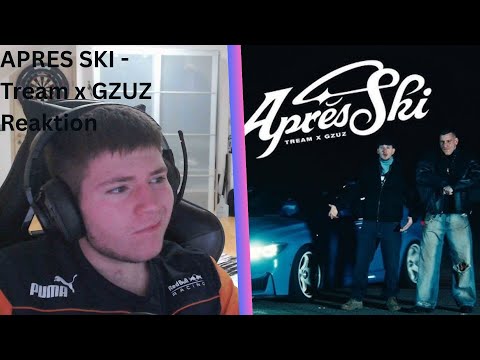 Was ein Banger von Tream und GZUZ 🔥🔥 || APRES SKI Reaktion