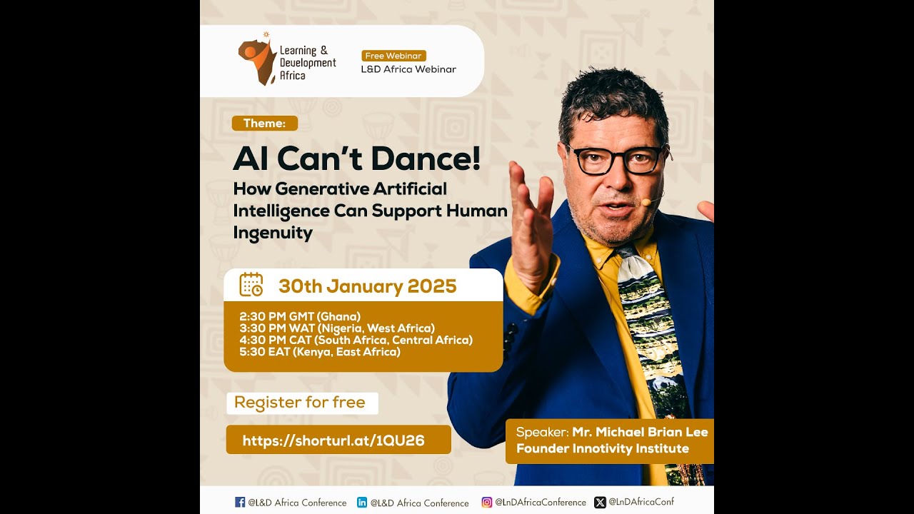 L&D Africa Webinar   AI Can't Dance! How Generative Artificial Intelligence Can Support Human Ingenu