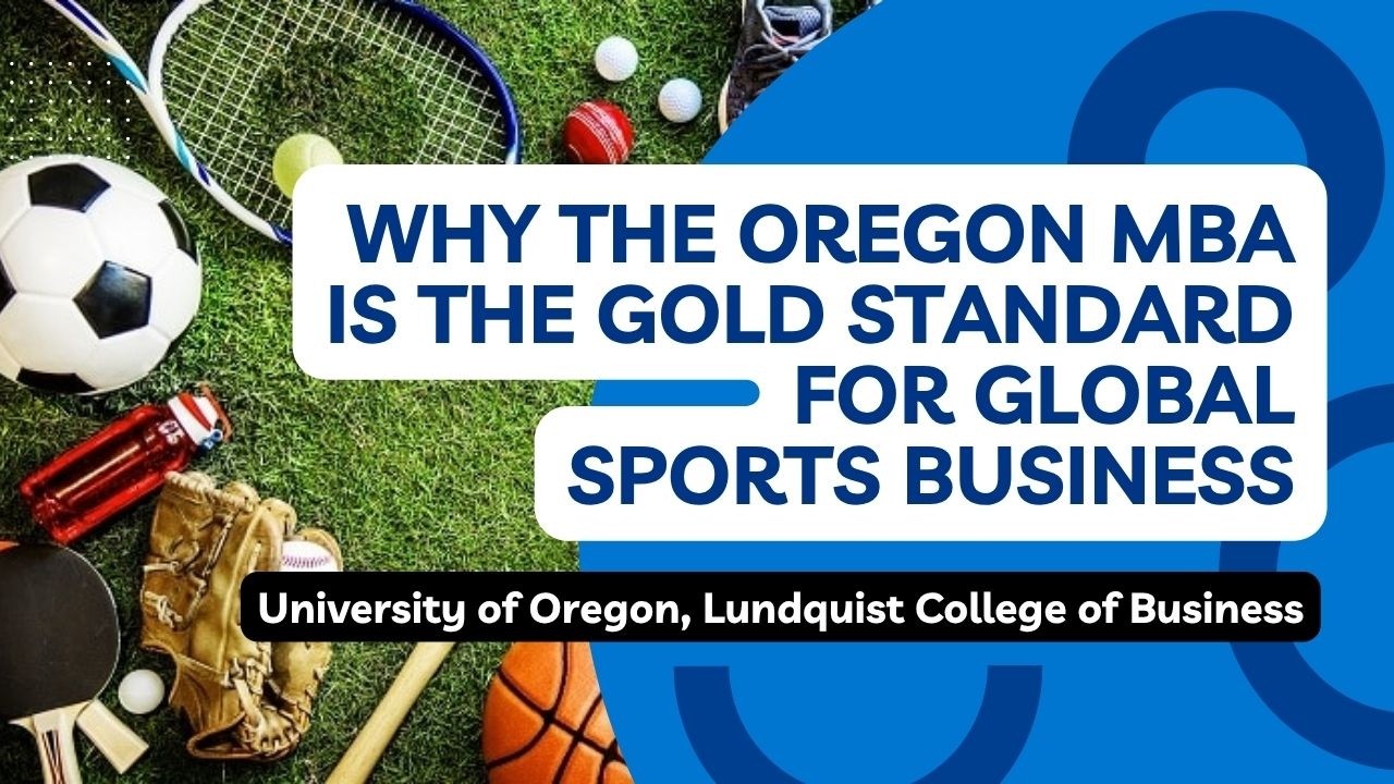 Why the Oregon MBA Is the Gold Standard for Global Sports Business