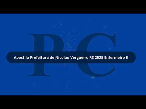 Apostila Prefeitura de Nicolau Vergueiro RS 2025 Enfermeiro II