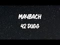 42 Dugg Maybach Lyrics