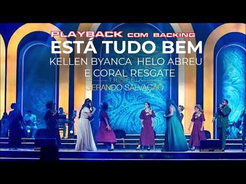 Kellen Byanca, Helo Abreu e Coral Resgate - Está tudo Bem  (Playback com Backing)