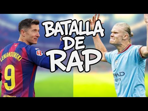 Lewandowski vs Haaland  | BATALLA DE RAP FÚTBOL