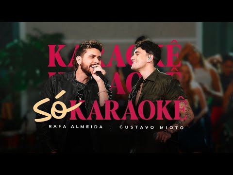 Rafa Almeida, Gustavo Mioto - Só (Karaokê)