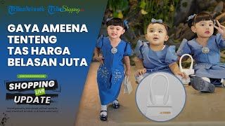 Intip Gaya Mewah Ameena saat Hadir di Acara Lamaran Thariq dan Aaliyah, Tenteng Tas Belasan Juta
