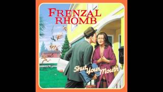 Frenzal Rhomb - Shut Your Mouth (Full Album)