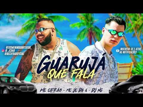 Mc Cifrão e Mc JC da 6 - Guarujá Que Fala (Aúdio Oficial) DJ NG