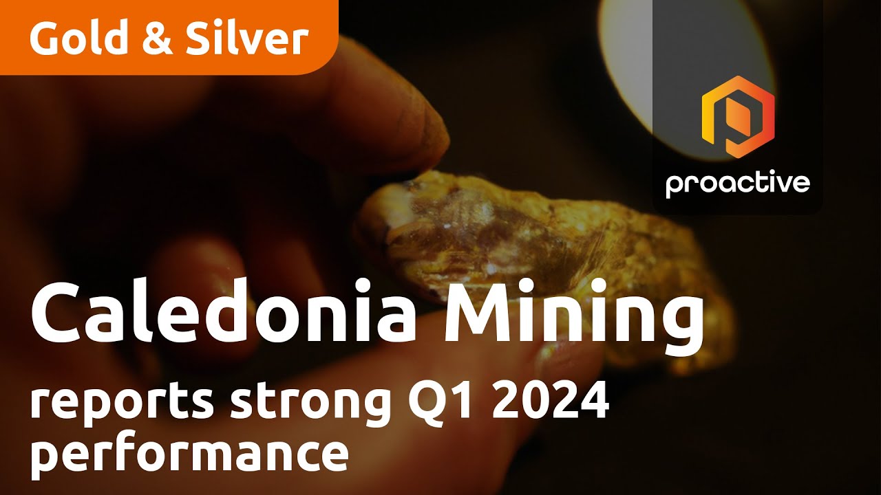 Caledonia Mining reports strong Q1 2024 performance as production and gold prices improve