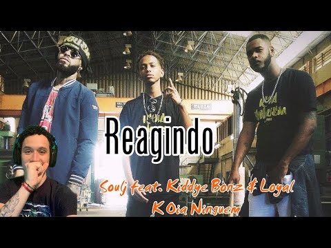 REAGINDO AO VIDEO CLIPE DE SOULJ FT. LOYAL & KIDDYE BONZ - K OIA NINGUEM