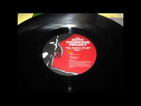 The Keith Thompson Project   The Rhythm Of Life UBP Classic Mix