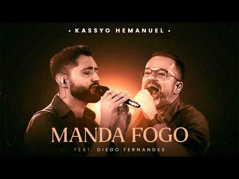 Manda Fogo (part. Diego Fernandes) - Kassyo…