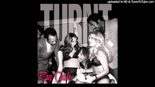 Ray Cash   Turnt New Music April 2013 04 28 2013