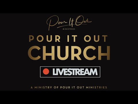 Pour It Out Church: 01/11/2026