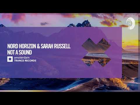 VOCAL TRANCE: Nord Horizon & Sarah Russell - Not A Sound [Amsterdam Trance] + LYRICS