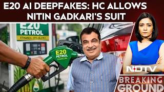 E20 Fuel News | Nitin Gadkari Gets HC Nod To File ₹11 Crore Suit Over E20 AI Deepfake Videos