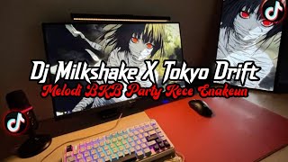 Download lagu DJ Milkshake X Tokyo Drift Full Bass || Melodi BKB Party Kece Enakeun Viral Tik Tok Terbaru 2025 mp3