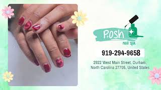 💖 Flawless & Beautiful Nails at Posh Nail Spa – Durham’s Ultimate Nail Destination 💅