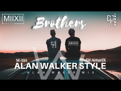 Dj ArturiX & M-291 - Brothers [Alan Peterson Remix]