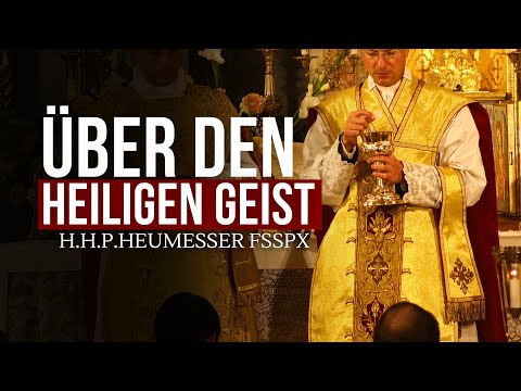 Who is the Holy Spirit? - H.H.P. Heumesser FSSPX