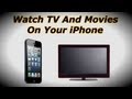 How To Watch TV And Movies On The IPhone How To Use The IPhone 5