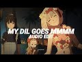 My Dil Goes Mmmm Edit Audio