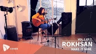 ROKHSAN - Make It Mine (Jason Mraz cover) | TEAfilms Live Sessions Vol.1 Ep.7