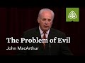 John MacArthur The Problem Of Evil