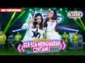 SIA SIA MENGHARAP CINTAMU Fira Azahra Niken Salindry Ft Ageng Music Official Live Music