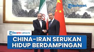 Serukan Hidup Damai di Tengah Konflik AS, China Klaim Tetap Kontak Iran via Telepon atau Cara Lain