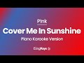 Cover Me In Sunshine - P!nk & Willow Sage Hart - Piano Karaoke Instrumental - Original Key