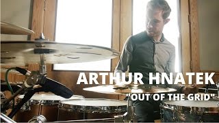 Arthur Hnatek "Out of the Grid"