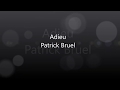 Adieu - Patrick Bruel avec les paroles
