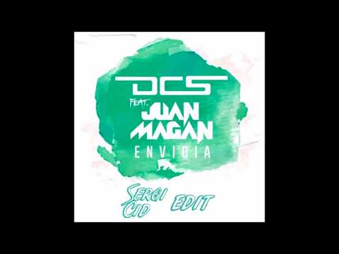 DCS Ft. Juan Magan - Envidia (Sergi Cid Edit)