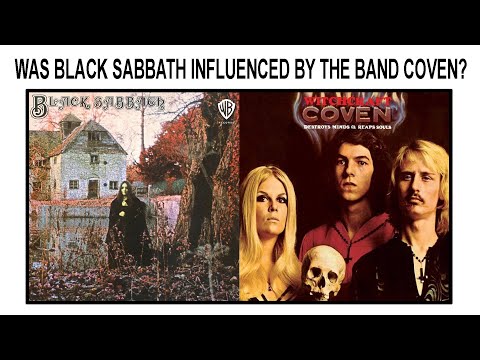 WAS BLACK SABBATH INFLUENCED BY THE BAND COVEN?