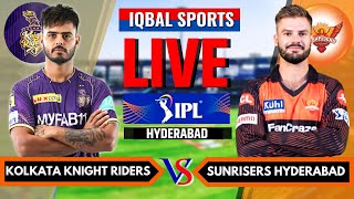 Live IPL: SRH Vs KKR, Match 47, Hyderabad | IPL Live Scores & Commentary | Hyderabad Vs Kolkata Live
