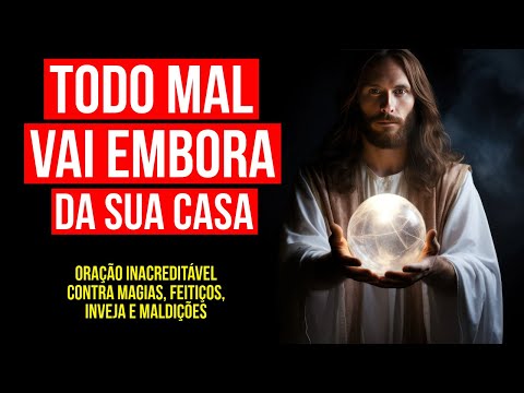 DEIXE TOCANDO EM SUA CASA ESTA ORAÇÃO CONTRA MAGIAS, FEITIÇOS, INVEJA E MALDIÇÕES