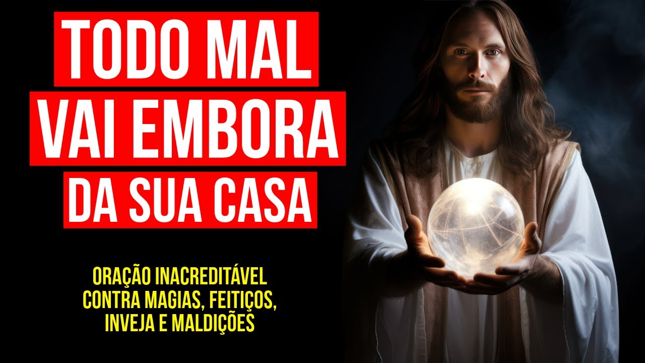 DEIXE TOCANDO EM SUA CASA ESTA ORAÇÃO CONTRA MAGIAS, FEITIÇOS, INVEJA E MALDIÇÕES