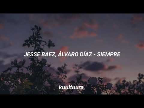 Jesse Baez, Álvaro Díaz - Siempre (Letra)
