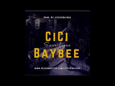 CiCi Baybee - Sacrifices