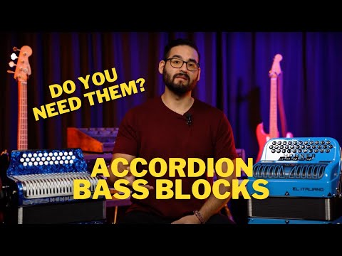 Do You Need Bass Blocks in Your Accordion?