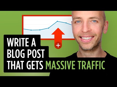 How to Write a Blog Post That Gets MASSIVE Traffic