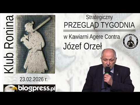 NA ŻYWO:  Strategiczny Przegląd Tygodnia Józefa Orła (Klub Ronina)