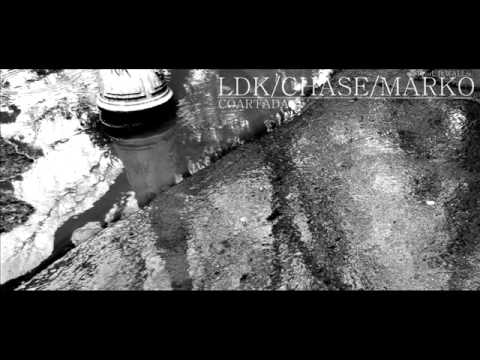LDK CHASE MARKO - Coartada (Prod. B.Walls) [038]