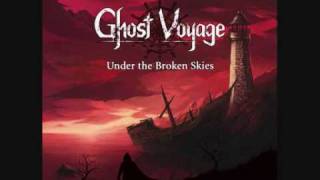 Ghost Voyage - Under the Broken Skies